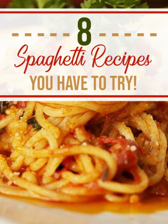 8 Spaghetti Recipes You Have to Try!