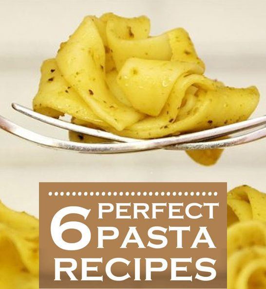 6 Perfect Pasta Recipes for Dinner Tonight
