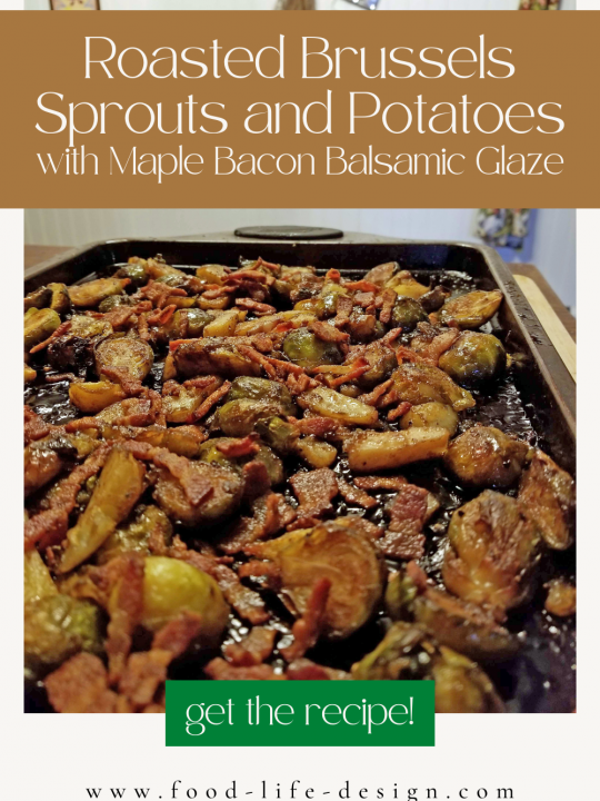 Roasted Brussels Sprouts and Potatoes with Maple Bacon Balsamic Glaze